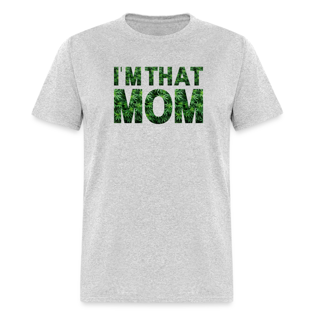I'M THAT MOM - heather gray