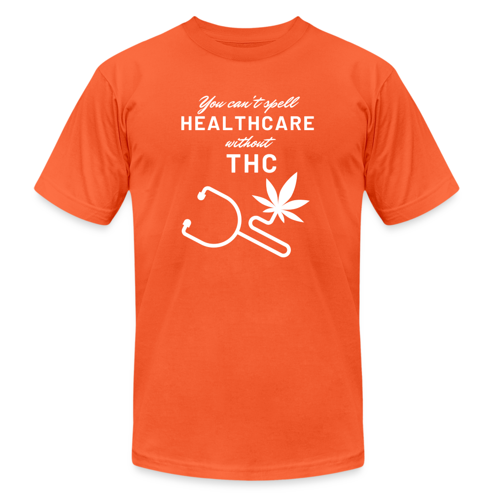 You can't spell HealTHCare without THC - orange